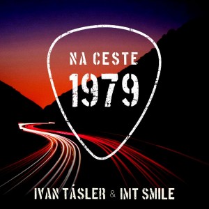 IVAN TASLER & IMT SMILE-NA CESTE 1979 (cover)